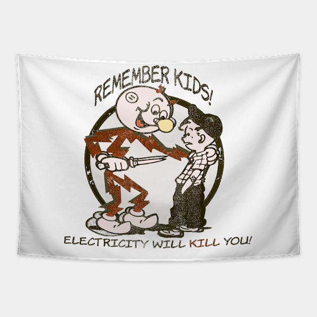 Remember Kids Electricity Will Kill You Tapestry by di radio podcast