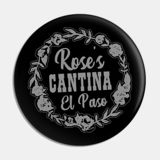 Rose's Cantina El Paso Pin