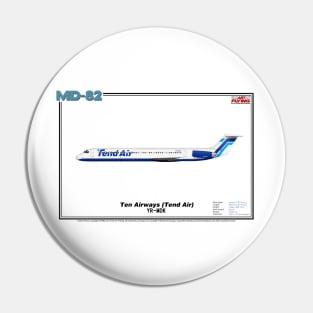 McDonnell Douglas MD-82 - Ten Airways (Tend Air) (Art Print) Pin