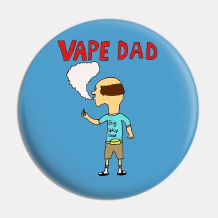 Vape Dad Pin