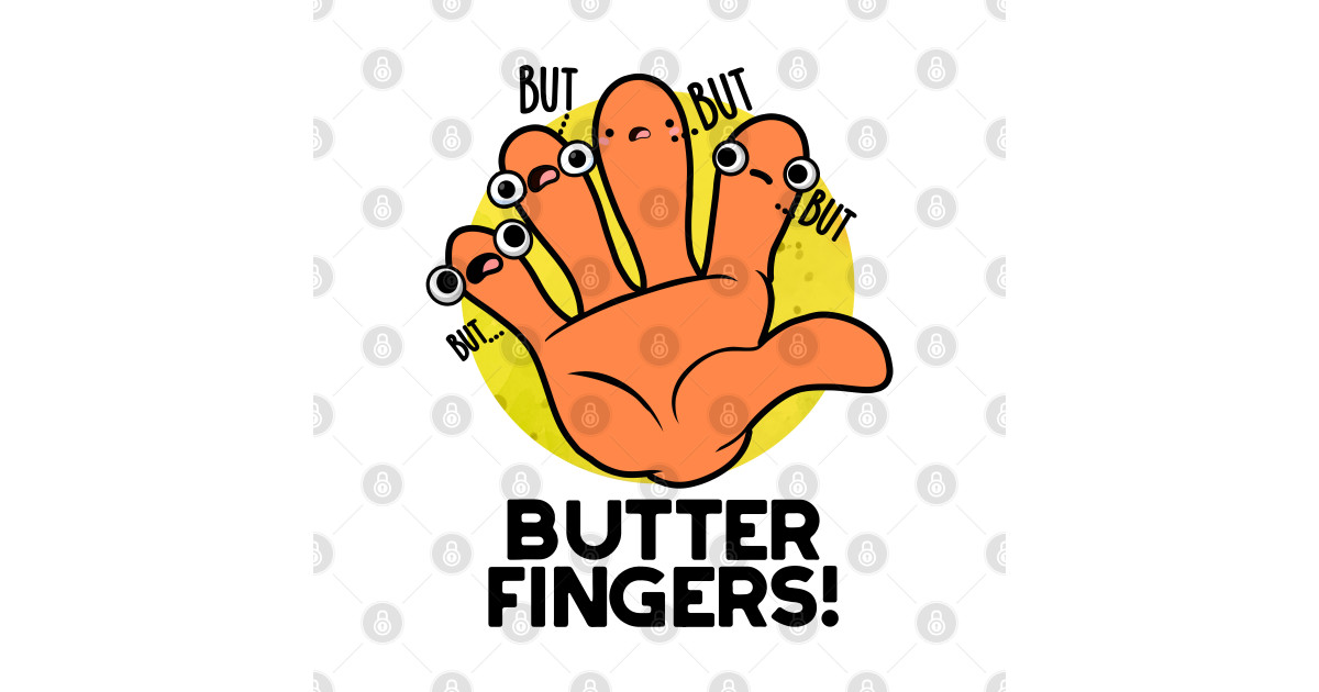 Butter Fingers Cute Anatomy Pun Finger Pun Posters and Art Prints