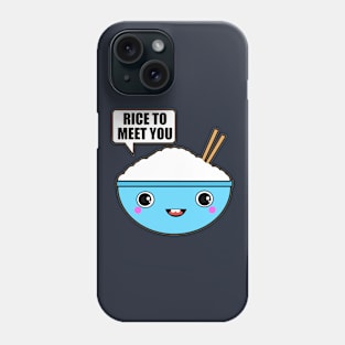 Rice to Meet You Phone Case