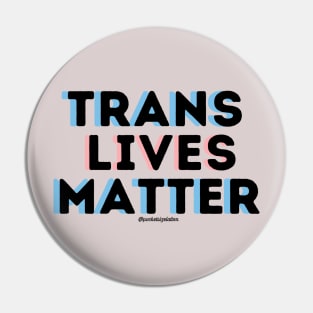 Trans Lives Matter Pin