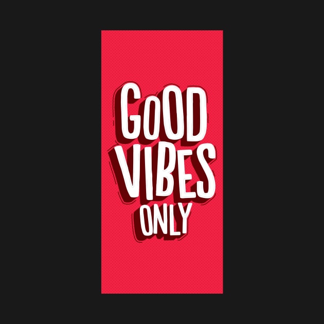 Good vibes only by Dawaly