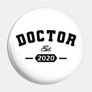 Doctor est. 2020 Pin