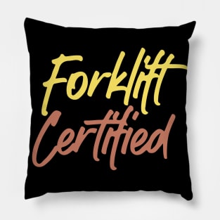 Forklift Certified Meme Pillow