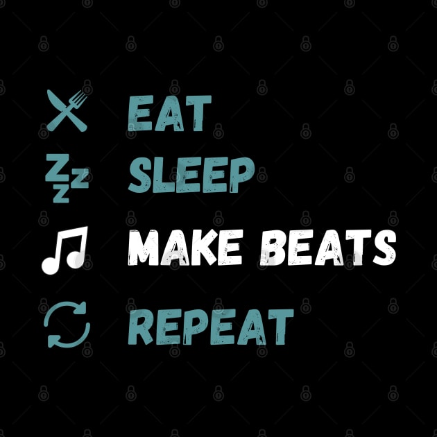 Eat. Sleep. Make Beats. Repeat. by maxdax