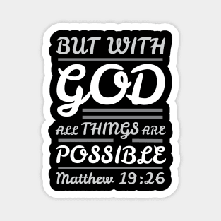 Matthew 19:26 With God All Things Are Possible Magnet