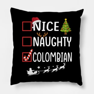 NICE NAUGHTY colombian Pillow