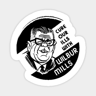 WILBUR MILLS FOR PRESIDENT 3 Magnet