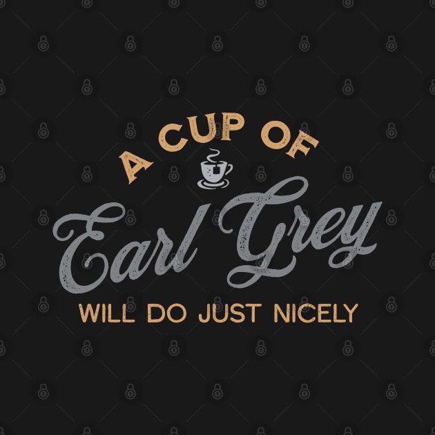 A Cup of Earl Grey Will Do Just Nicely by VicEllisArt