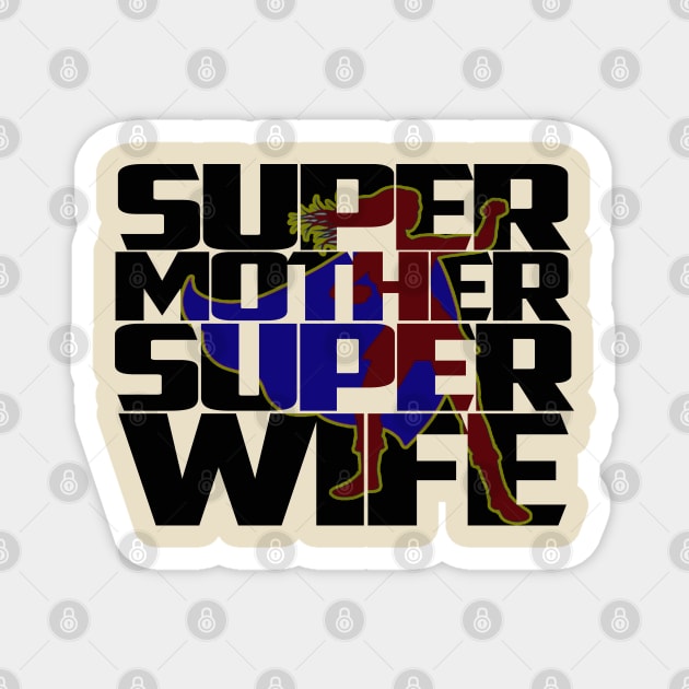 super mother super wife Magnet by yacineshop