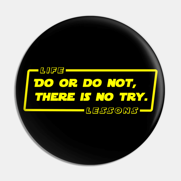 There Is No Try Pin by HellraiserDesigns