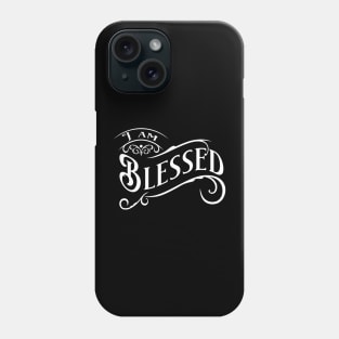 I'm Blessed Phone Case