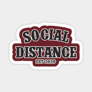 Social Distance Social Distancing Est 2020 Magnet