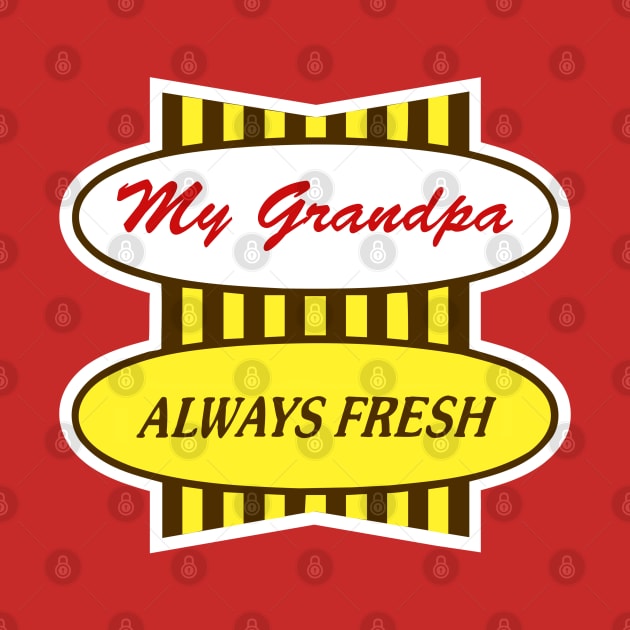 My Grandpa - Always Fresh by INLE Designs