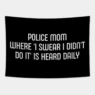 Police Mom Where 'I Swear I Didn't Do It' is Heard Daily Tapestry