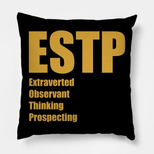 ESTP The Entrepreneur MBTI types 15A Myers Briggs personality Pillow