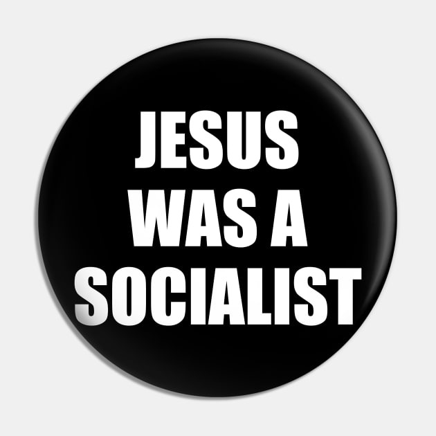 Jesus was a Socialist Pin by Scottish Arms Dealer