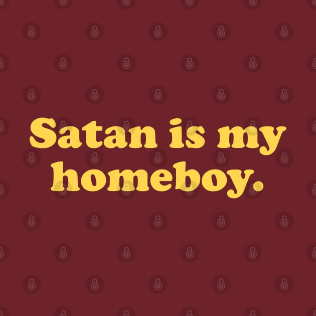 Vintage Satan is My Homeboy Funny Cult Aesthetic Streetwear by dewinpal