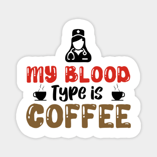 My Blood Type is Coffee Magnet