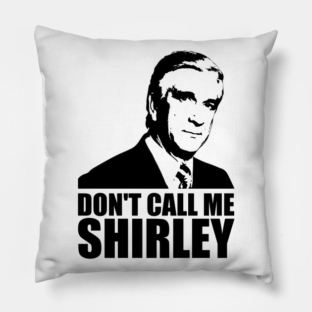 Shirley! Pillow by nickbeta