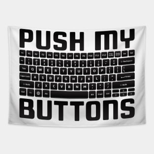 Nerd Shirt - Push My Buttons Tapestry