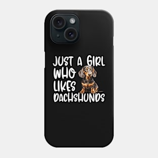 Just A Girl Who Likes Dachshunds Phone Case