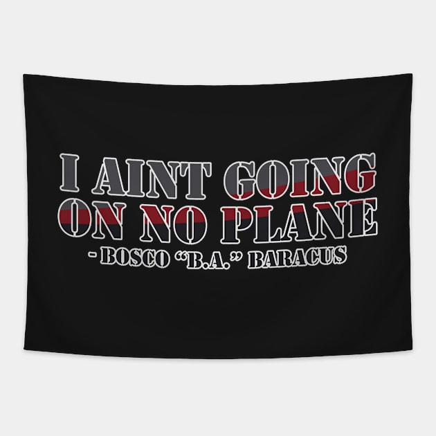 Ain't going on no plane! Tapestry by Mansemat