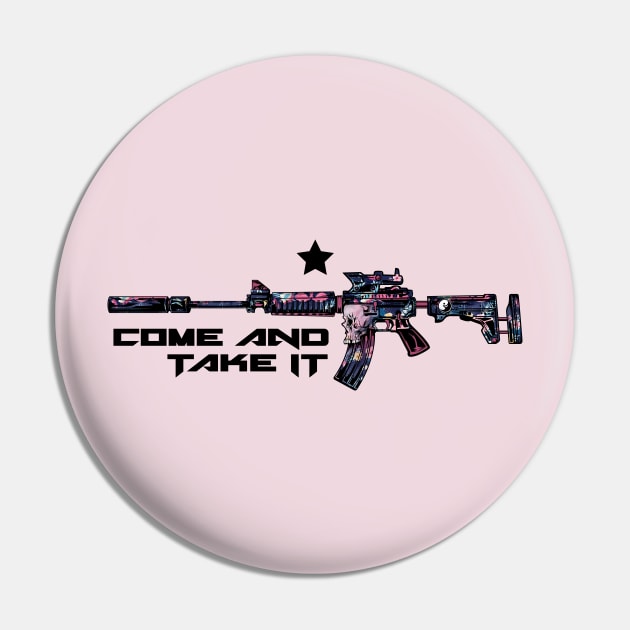 Come and Take It - UV Pin by LiberTeeShirts