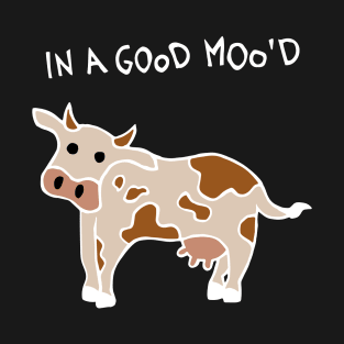 In A Good Mood Cow (White) T-Shirt