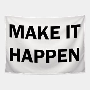 Make it happen Tapestry