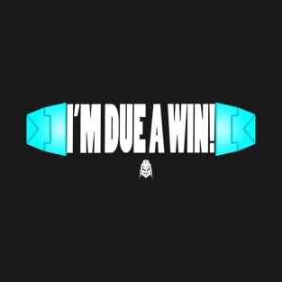 Due a win T-Shirt