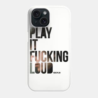 Play It F**king Loud Phone Case