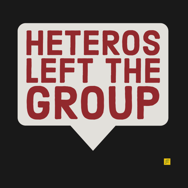 Heteros left the group by TSAVORITE