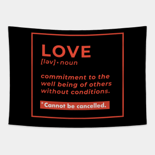 Love Definition - Love is not cancelled Tapestry