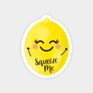 Happy Lemon Squeeze Me (gently!) Magnet