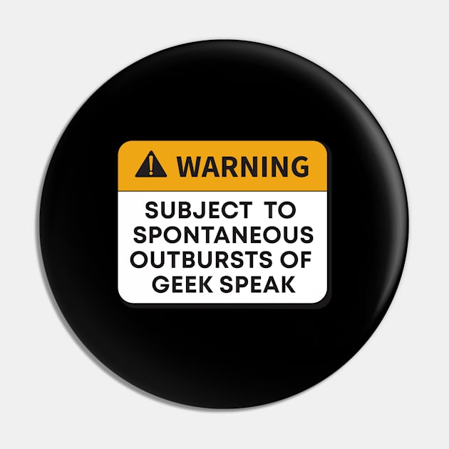 Warning - Geek Speak Pin by BadrooGraphics Store