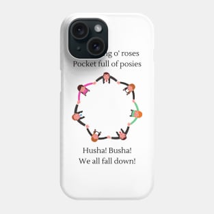 Ring a ring o' roses (Husha Busha version) Nursery Rhyme Phone Case