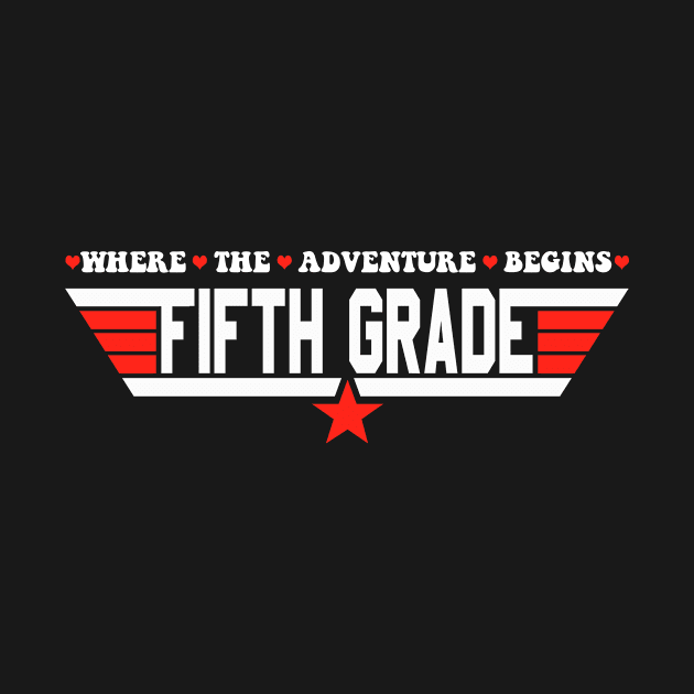 Fifth Grade Where The Adventure Begins Gift Back To School Teacher by flandyglot