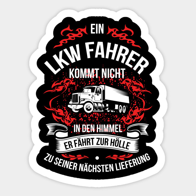 LKW Fahrer geschenk Fernfahrer lustige Sprüche - Lkw Fahrer - Sticker ...