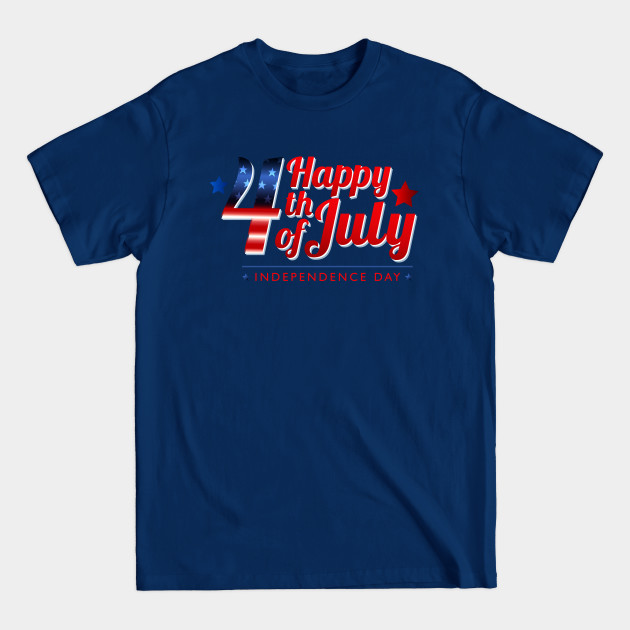 Discover Happy Fourth Of July - USA Independence Day - Fourth Of July - T-Shirt