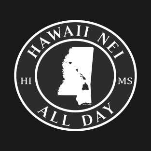 Roots Hawaii and Mississippi by Hawaii Nei All Day T-Shirt