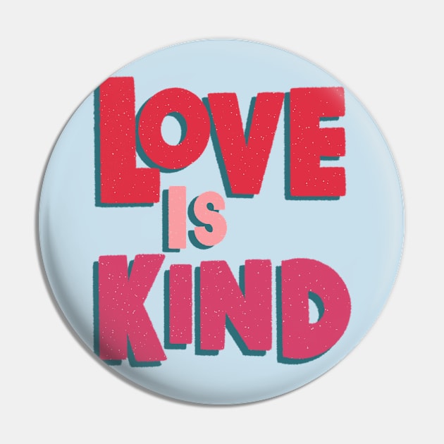 Love is Kind Pin by EV Visuals