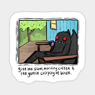 Slow Mornings Mothman Magnet