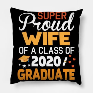 Super Proud Wife Of A Class Of 2020 Graduate Senior Last Day Of School Fighting Coronavirus 2020 Pillow