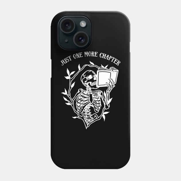 Skeleton Reading Gothic Book Lover - Just One More Chapter Dark Phone Case by PUFFYP