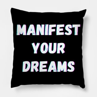 Manifest Your Dreams - White Text Pillow