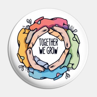 Together We Grow Pin