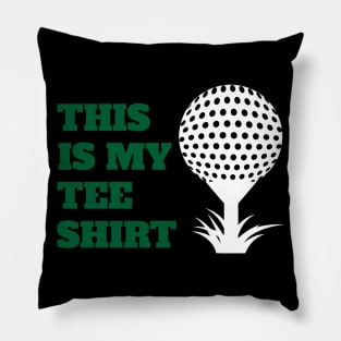 This Is My Tee Shirt Golfer Golfing - Funny Golf Pillow